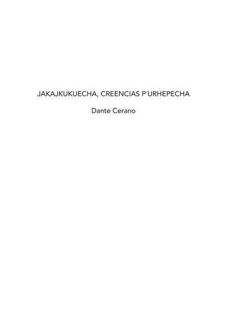 JAKAJKUKUECHA CREENCIAS P´URHÉPECHA DANTE CERANO