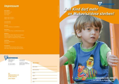 Kein Kind darf mehr an Mukoviszidose sterben! Jahresbericht 2006 ...