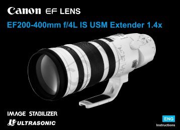 Canon EF 200-400mm f/4L IS USM Extender 1.4X - EF 200-400mm f/4L IS USM Extender 1.4x Instruction Manual