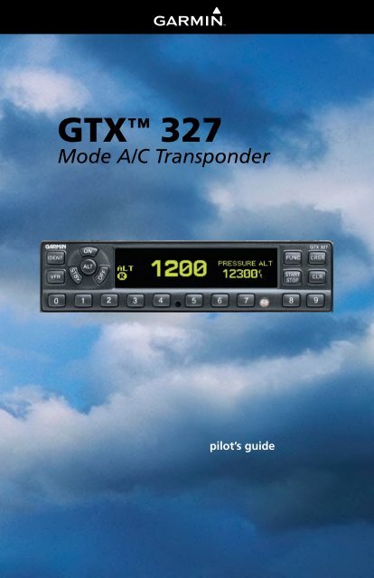 Garmin GTX 327 - GTX 327 Pilot's Guide