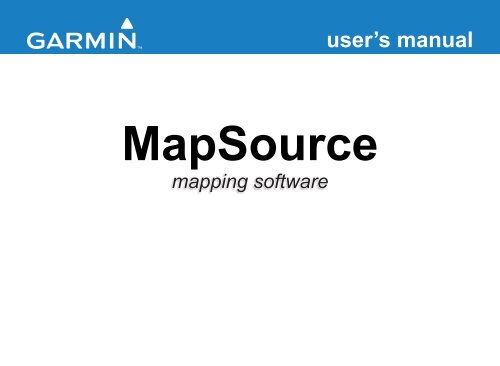 Garmin MapSource - MapSource User's Guide