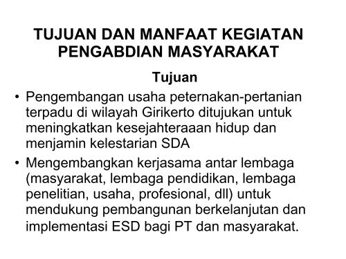 PENGEMBANGAN KAWASAN AGROBISNIS TERPADU DI GIRIKERTO SEBAGAI WAHANA ESD BAGI MASYARAKAT DAN CIVITAS AKADEMIKA UGM