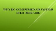 Why Do Compressed Air Systems Need Dried Air? 