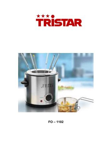 Tristar Friteuse fondue Tristar FO-1102 Friteuse/fondue - notice