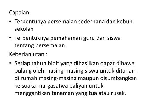 PENINGKATAN KAPASITAS GURU DAN MURID DALAM PENERAPAN KAIDAH PELESTARIAN LINGUNGAN DI SEKOLAH DASAR SEKITAR HUTAN