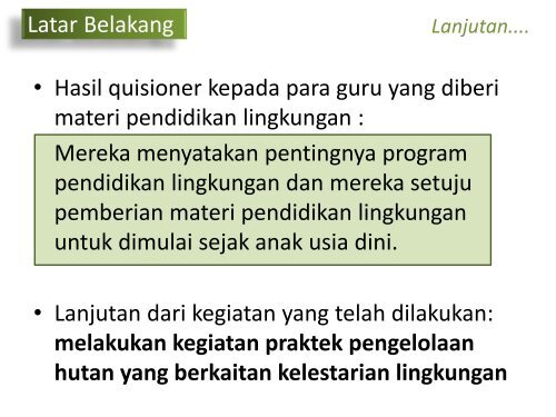 PENINGKATAN KAPASITAS GURU DAN MURID DALAM PENERAPAN KAIDAH PELESTARIAN LINGUNGAN DI SEKOLAH DASAR SEKITAR HUTAN