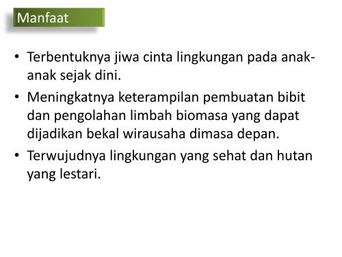 PENINGKATAN KAPASITAS GURU DAN MURID DALAM PENERAPAN KAIDAH PELESTARIAN LINGUNGAN DI SEKOLAH DASAR SEKITAR HUTAN