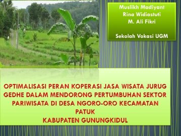 OPTIMALISASI PERAN KOPERASI JASA WISATA JURUG GEDHE DALAM MENDORONG PERTUMBUHAN SEKTOR PARIWISATA DI DESA NGORO-ORO KECAMATAN PATUK KABUPATEN GUNUNGKIDUL