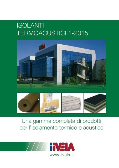 www.iivela.it CATALOGO-ISOLANTI-TERMOACUSTICI-1-2015