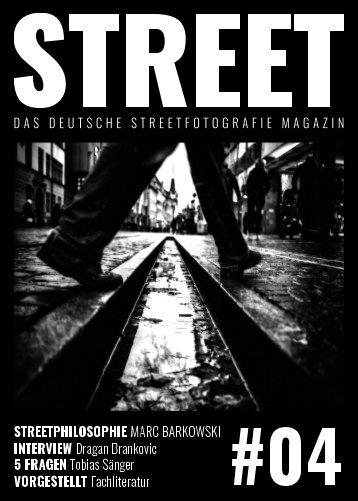 STREET - Das deutsche Streetfotografie Magazin #04