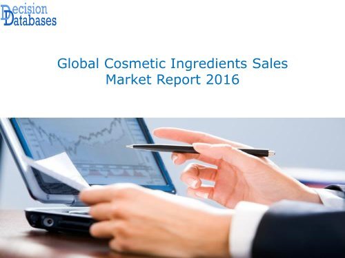 Global Cosmetic Ingredients Sales Market Report 2016