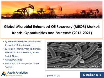 Sample -Global Microbial Enhanced Oil Recovery (MEOR) Market Trends, Opportunities and Forecasts (2016-2021)