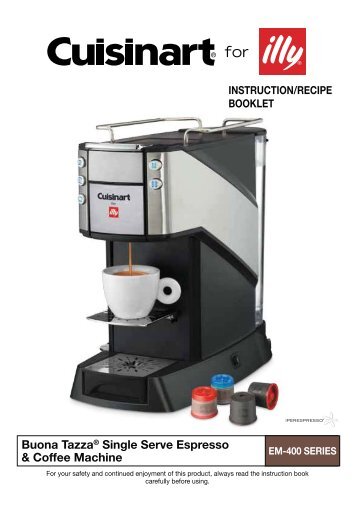 Cuisinart Buona TazzaÂ® Single Serve Espresso and Coffee Machine -EM-400 - MANUAL