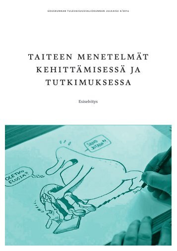 taiteen menetelmät kehittämisessä ja tutkimuksessa