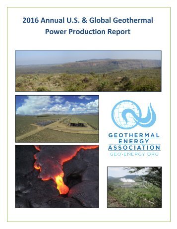 2016 Annual U.S & Global Geothermal Power Production Report