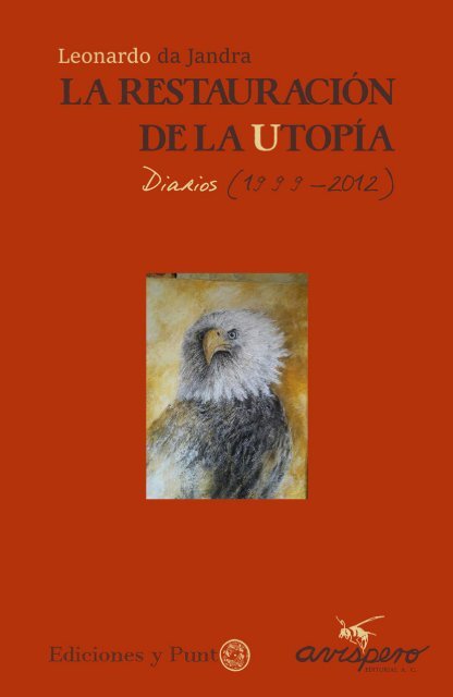La restauración de la utopía  - Diarios 1999-2012