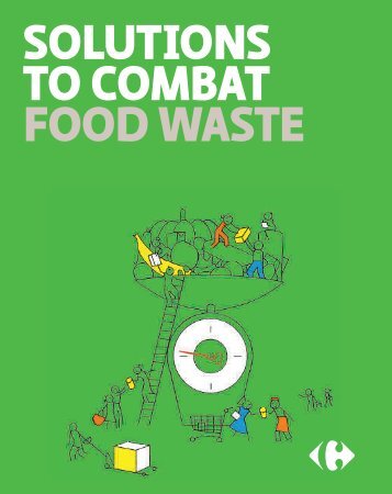 SOLUTIONS TO COMBAT FOOD WASTE