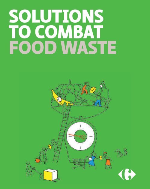 SOLUTIONS TO COMBAT FOOD WASTE