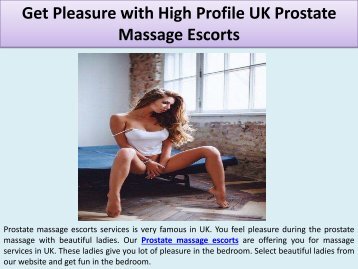 Get Pleasure with High Profile UK Prostate Massage Escorts