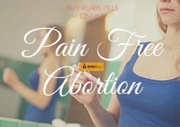 Hassel & Pain Free Abortion with RU486 PIlls