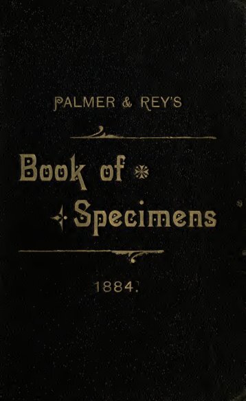 New specimen book - Palmer & Rey (1884)