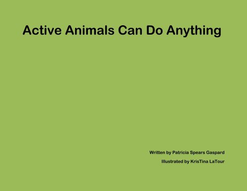 Active Animals Can Do Anything