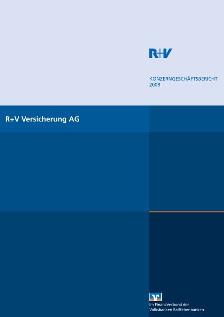 Konzernlagebericht 2008 - R+V Versicherung