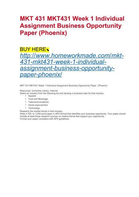 MKT 431 MKT431 Week 1 Individual Assignment Business Opportunity Paper (Phoenix)