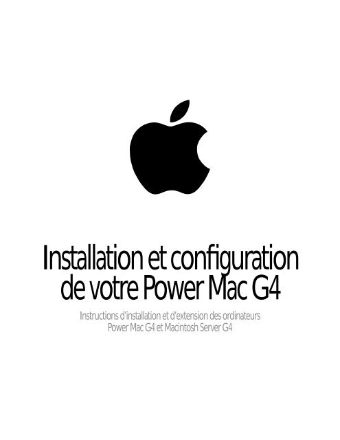 Apple Installation et configuration de votre Power Mac G4 - Installation et configuration de votre Power Mac G4