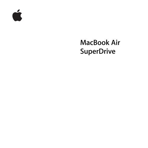 Apple MacBook Air SuperDrive - Guide de l&rsquo;utilisateur - MacBook Air SuperDrive - Guide de l&rsquo;utilisateur