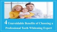 4 Unavoidable Benefits of Choosing a Professional Teeth Whitening Expert