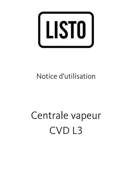Listo Centrale vapeur Listo CVD L3 - notice