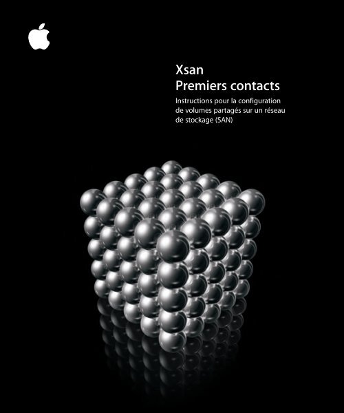 Apple Xsan 1.0 - Premiers contacts - Xsan 1.0 - Premiers contacts