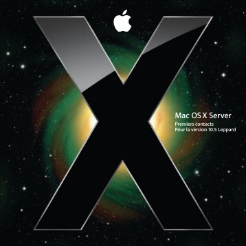 Apple Mac OS X Server v10.5 Leopard - Premiers contacts - Mac OS X Server v10.5 Leopard - Premiers contacts