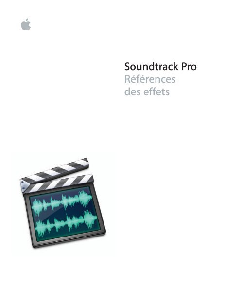 Apple R&eacute;f&eacute;rences des effets Soundtrack Pro - R&eacute;f&eacute;rences des effets Soundtrack Pro