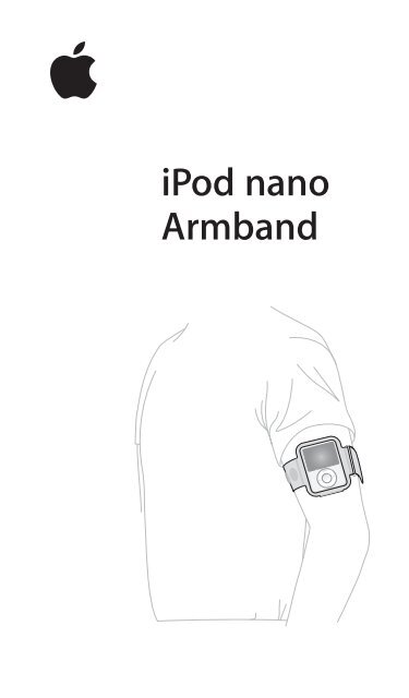 Apple iPod nano (3e g&eacute;n&eacute;ration) poche du brassard - Guide de l'utilisateur - iPod nano (3e g&eacute;n&eacute;ration) poche du brassard - Guide de l'utilisateur