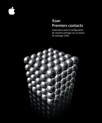 Apple Xsan 1.0 Premiers contacts - Xsan 1.0 Premiers contacts