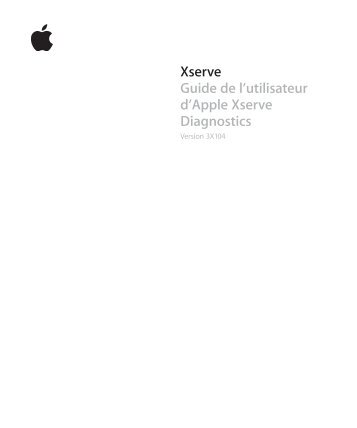 Apple Xserve - Apple Xserve Diagnostics - Guide de lâutilisateur - Xserve - Apple Xserve Diagnostics - Guide de lâutilisateur