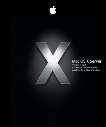 Apple Mac OS X Server v10.4 - Premiers contacts - Mac OS X Server v10.4 - Premiers contacts