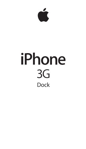 Apple iPhone 3G Dock - Guide de l'utilisateur - iPhone 3G Dock - Guide de l'utilisateur