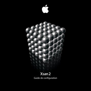 Apple Xsan 2 - Guide de configuration - Xsan 2 - Guide de configuration