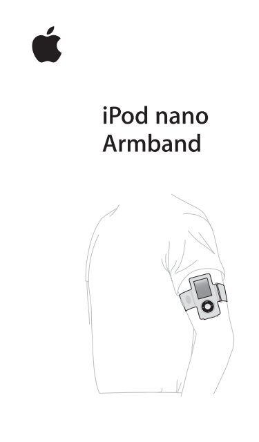 Apple iPod nano (4e g&eacute;n&eacute;ration) poche du brassard - Guide de l'utilisateur - iPod nano (4e g&eacute;n&eacute;ration) poche du brassard - Guide de l'utilisateur