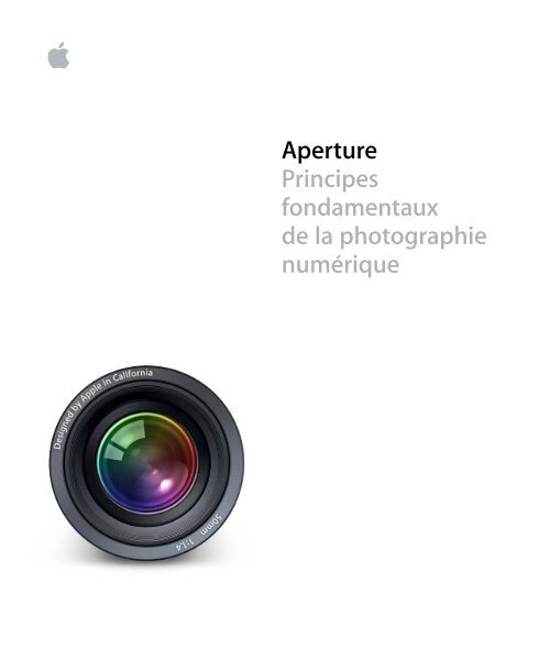 Apple Principes fondamentaux de la photographie num&eacute;rique d&rsquo;Aperture - Principes fondamentaux de la photographie num&eacute;rique d&rsquo;Aperture