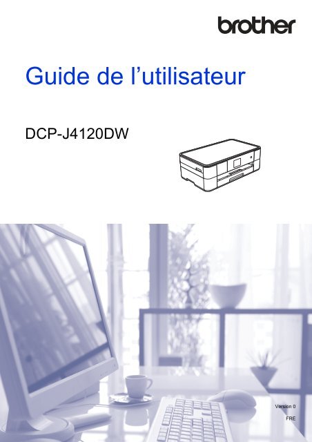 Brother DCP-J4120DW - Guide de l'utilisateur