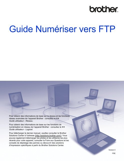 Brother MFC-8520DN - Guide Num&eacute;riser vers FTP