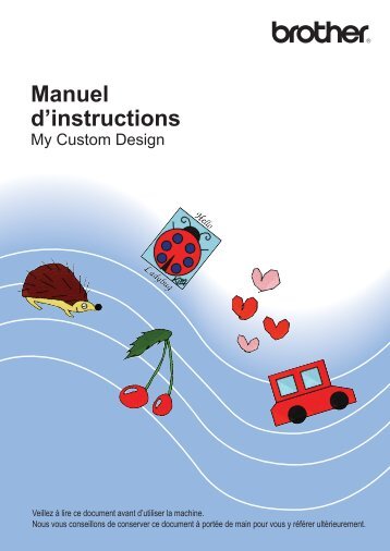 Brother Innov-is I - Manuel dâinstructions : My Custom Design (Accessoires en option : Pack Premium II)