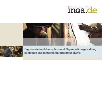 Ergonomische Arbeitsplatz- und Organisationsgestaltung in ... - INQA