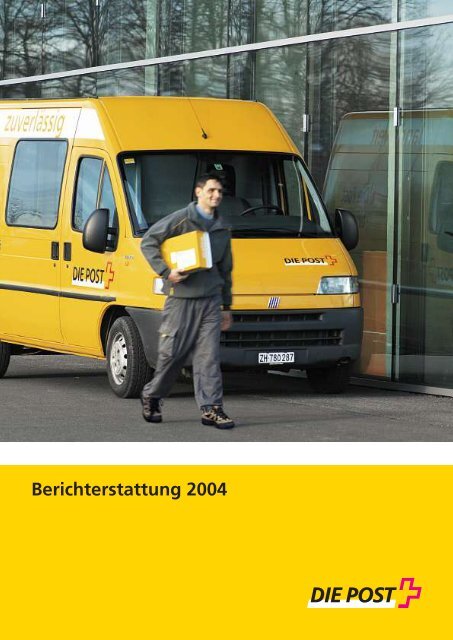 Berichterstattung 2004 - Die Schweizerische Post