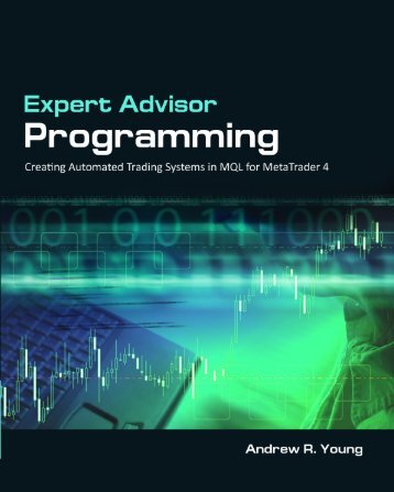 Expert Advisor Programming by Andrew R. Young