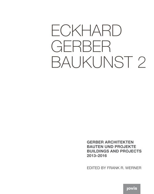 Eckhard Gerber Baukunst 2 – Bauten und Projekte 2013–2015